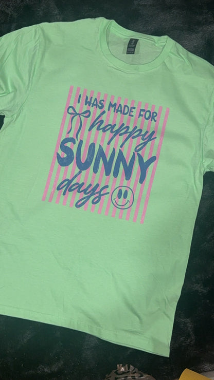 I WAS MADE FOR SUNNY DAYS